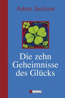 Abbildung von Jackson | Die zehn Geheimnisse des Glücks | 1. Auflage | 2008 | beck-shop.de