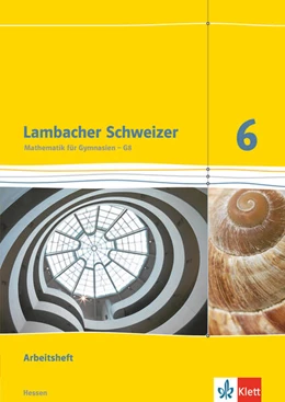 Abbildung von Lambacher Schweizer. 6. Schuljahr G8. Arbeitsheft plus Lösungsheft. Neubearbeitung. Hessen | 1. Auflage | 2013 | beck-shop.de