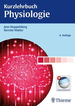 Abbildung von Huppelsberg / Walter | Kurzlehrbuch Physiologie | 4. Auflage | 2013 | beck-shop.de