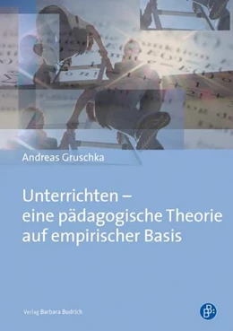 Abbildung von Gruschka | Unterrichten - eine pädagogische Theorie auf empirischer Basis | 1. Auflage | 2013 | beck-shop.de