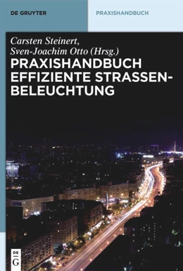 Abbildung von Steinert / Otto (Hrsg.) | Praxishandbuch effiziente Straßenbeleuchtung | 1. Auflage | 2015 | beck-shop.de