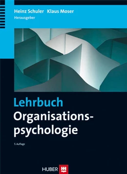 Abbildung von Schuler / Moser | Lehrbuch Organisationspsychologie | 5. Auflage | 2013 | beck-shop.de