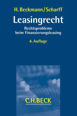 Abbildung von Beckmann / Scharff | Leasingrecht | 4. Auflage | 2015 | beck-shop.de