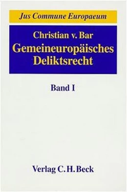 Abbildung von v. Bar | Die Kernbereiche des Deliktsrechts, Band 1: Die Kernbereiche des Deliktsrechts | 1. Auflage | 1996 | beck-shop.de