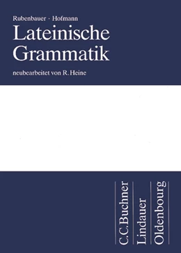 Abbildung von Heine / Rubenbauer | Lateinische Grammatik | 12. Auflage | 1995 | beck-shop.de