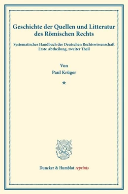 Abbildung von Krüger / Binding | Geschichte der Quellen und Litteratur des Römischen Rechts. | 1. Auflage | 2013 | beck-shop.de
