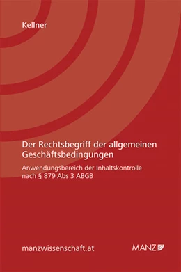 Abbildung von Kellner | Der Rechtsbegriff der allg. Geschäftsbedingungen | 1. Auflage | 2013 | beck-shop.de