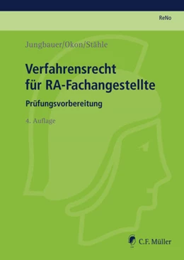 Abbildung von Jungbauer / Okon | ReNo Prüfungsvorbereitung • ReNo 2014: Verfahrensrecht für RA-Fachangestellte | 4. Auflage | 2014 | beck-shop.de
