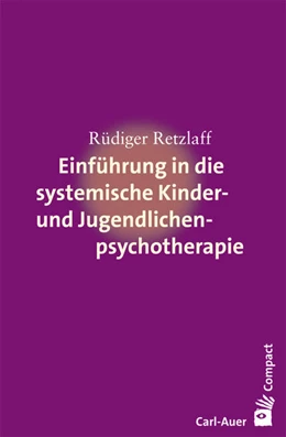 Abbildung von Retzlaff | Einführung in die systemische Therapie mit Kindern und Jugendlichen | 1. Auflage | 2013 | beck-shop.de