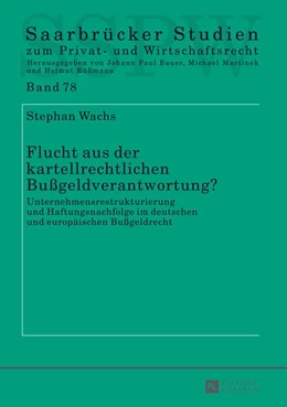 Abbildung von Wachs | Flucht aus der kartellrechtlichen Bußgeldverantwortung? | 1. Auflage | 2013 | 78 | beck-shop.de