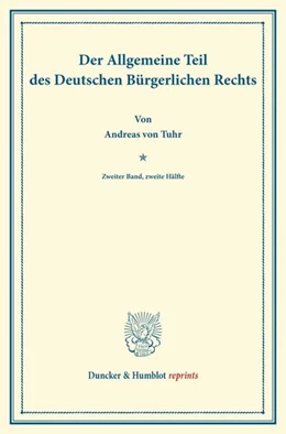 Abbildung von Tuhr / Binding | Der Allgemeine Teil des Deutschen Bürgerlichen Rechts | 1. Auflage | 2013 | beck-shop.de