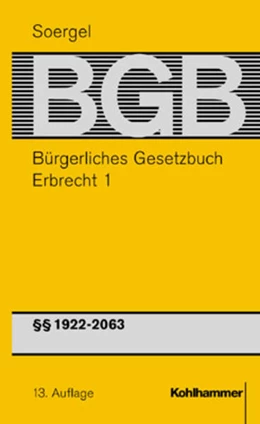 Abbildung von Soergel | Bürgerliches Gesetzbuch mit Einführungsgesetz und Nebengesetzen: BGB, Band 21: Erbrecht 1 §§ 1922 - 2063 BGB | 13. Auflage | 2002 | beck-shop.de