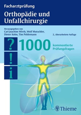 Abbildung von Wirth / Mutschler | Facharztprüfung Orthopädie und Unfallchirurgie | 2. Auflage | 2013 | beck-shop.de