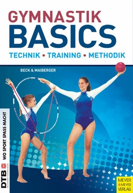 Abbildung von Beck / Maiberger | Gymnastik Basics | 3. Auflage | 2010 | beck-shop.de