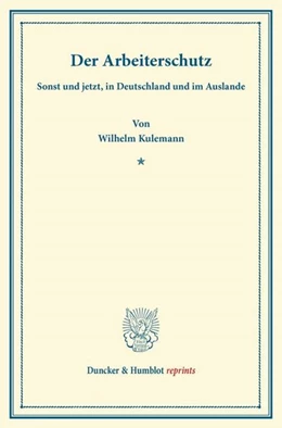 Abbildung von Kulemann | Der Arbeiterschutz | 1. Auflage | 2013 | beck-shop.de
