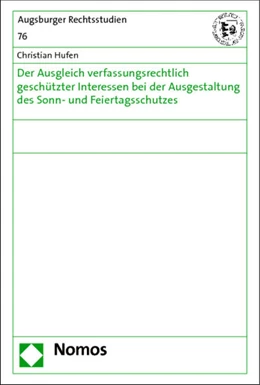 Abbildung von Hufen | Der Ausgleich verfassungsrechtlich geschützter Interessen bei der Ausgestaltung des Sonn- und Feiertagsschutzes | 1. Auflage | 2014 | 76 | beck-shop.de