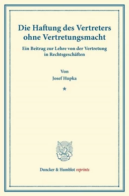 Abbildung von Hupka | Die Haftung des Vertreters ohne Vertretungsmacht | 1. Auflage | 2013 | beck-shop.de
