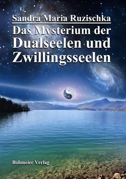 Abbildung von Ruzischka | Das Mysterium der Dualseelen und Zwillingsseelen | 1. Auflage | 2013 | beck-shop.de