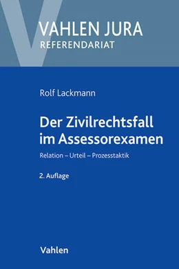 Abbildung von Lackmann | Der Zivilrechtsfall im Assessorexamen | 2. Auflage | 2014 | beck-shop.de