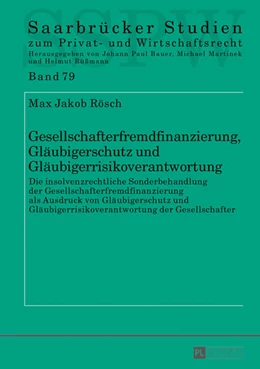 Abbildung von Rösch | Gesellschafterfremdfinanzierung, Gläubigerschutz und Gläubigerrisikoverantwortung | 1. Auflage | 2013 | 79 | beck-shop.de