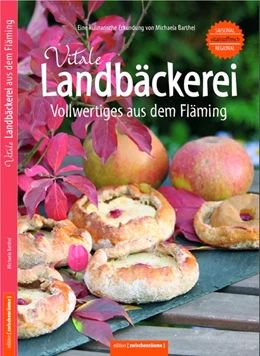 Abbildung von Barthel | Vitale Landbäckerei Vollwertiges aus dem Fläming | 1. Auflage | 2013 | beck-shop.de