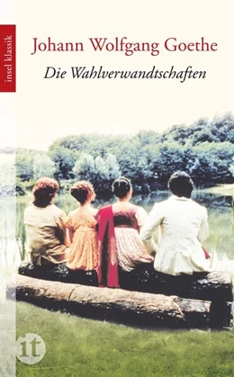 Abbildung von Goethe | Die Wahlverwandtschaften | 4. Auflage | 2012 | beck-shop.de
