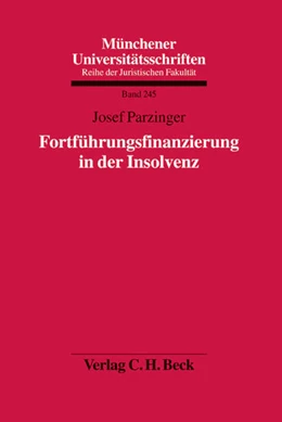 Abbildung von Parzinger | Fortführungsfinanzierung in der Insolvenz | 1. Auflage | 2013 | Band 245 | beck-shop.de