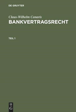 Abbildung von Canaris | Claus-Wilhelm Canaris: Bankvertragsrecht. Teil 1 | 3. Auflage | 1995 | beck-shop.de