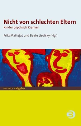 Abbildung von Mattejat / Lisofsky | Nicht von schlechten Eltern | 4. Auflage | 2013 | beck-shop.de