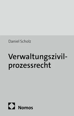 Abbildung von Scholz | Verwaltungszivilprozessrecht | 1. Auflage | 2013 | 26 | beck-shop.de