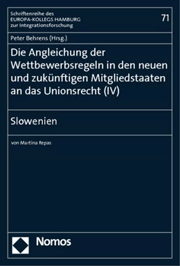 Abbildung von Behrens | Die Angleichung der Wettbewerbsregeln in den neuen und zukünftigen Mitgliedstaaten an das Unionsrecht (IV) | 1. Auflage | 2013 | 71 | beck-shop.de