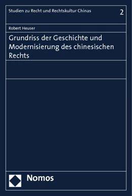 Abbildung von Heuser | Grundriss der Geschichte und Modernisierung des chinesischen Rechts | 1. Auflage | 2013 | 2 | beck-shop.de