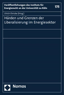 Abbildung von Ehricke | Hürden und Grenzen der Liberalisierung im Energiesektor | 1. Auflage | 2014 | 175 | beck-shop.de