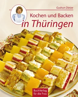 Abbildung von Dietze | Kochen und Backen in Thüringen | 1. Auflage | 2015 | beck-shop.de