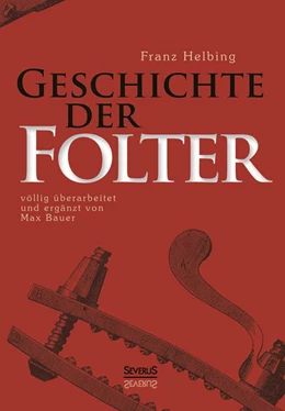 Abbildung von Helbing | Geschichte der Folter | 1. Auflage | 2013 | beck-shop.de