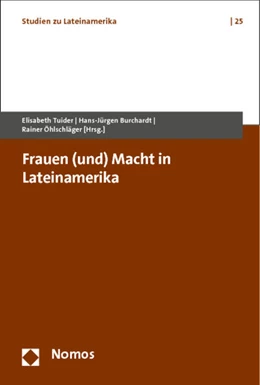 Abbildung von Tuider / Burchardt | Frauen (und) Macht in Lateinamerika | 1. Auflage | 2013 | 25 | beck-shop.de