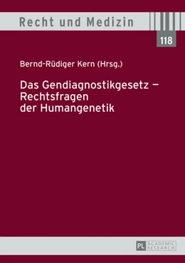 Abbildung von Kern | Das Gendiagnostikgesetz – Rechtsfragen der Humangenetik | 1. Auflage | 2013 | 118 | beck-shop.de