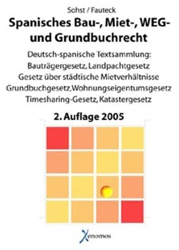 Abbildung von Sohst / Fauteck | Spanisches Bau-, Miet- und Weg- und Grundbuchrecht | 2. Auflage | 2005 | beck-shop.de