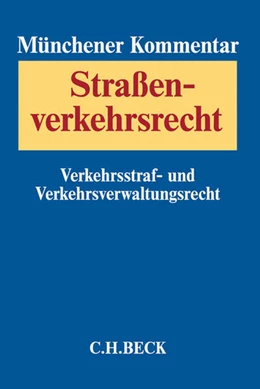 Abbildung von Münchener Kommentar zum Straßenverkehrsrecht: StVR, Band 1: Verkehrsstrafrecht, Verkehrsverwaltungsrecht: StVR. VerkehrsStrafR, VerkehrsVerwR
 | 1. Auflage | 2016 | beck-shop.de