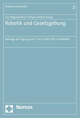 Abbildung von Hilgendorf / Günther | Robotik und Gesetzgebung | 1. Auflage | 2013 | 2 | beck-shop.de