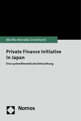 Abbildung von Nonaka-Gresbrand | Private Finance Initiative in Japan | 1. Auflage | 2013 | beck-shop.de