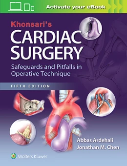 Abbildung von Ardehali / Chen | Khonsari's Cardiac Surgery: Safeguards and Pitfalls in Operative Technique | 5. Auflage | 2016 | beck-shop.de