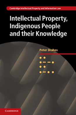 Abbildung von Drahos | Intellectual Property, Indigenous People and their Knowledge | 1. Auflage | 2014 | 25 | beck-shop.de