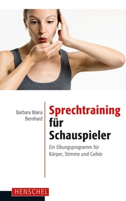 Abbildung von Bernhard | Sprechtraining für Schauspieler | 1. Auflage | 2014 | beck-shop.de