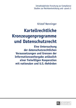 Abbildung von Nenninger | Kartellrechtliche Kronzeugenprogramme und Datenschutzrecht | 1. Auflage | 2013 | 3 | beck-shop.de
