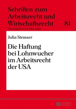 Abbildung von Strasser | Die Haftung bei Lohnwucher im Arbeitsrecht der USA | 1. Auflage | 2013 | 81 | beck-shop.de