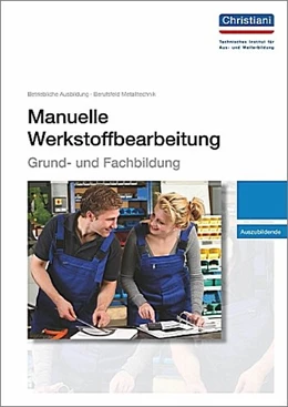 Abbildung von Manuelle Werkstoffbearbeitung | 4. Auflage | 2013 | beck-shop.de