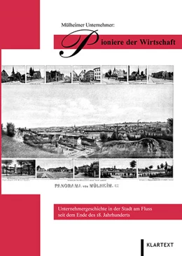 Abbildung von Wessel | Mülheimer Unternehmer: Pioniere der Wirtschaft | 2. Auflage | 2013 | beck-shop.de