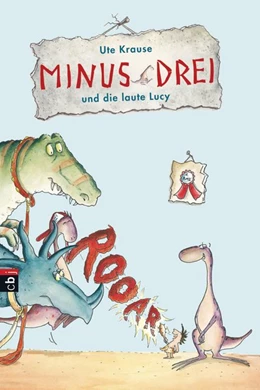 Abbildung von Krause | Minus Drei 02 und die laute Lucy | 1. Auflage | 2014 | beck-shop.de