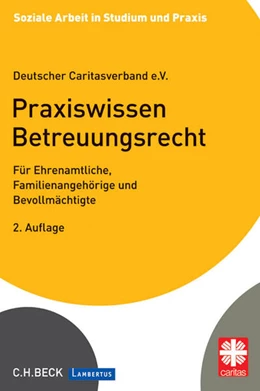 Abbildung von Deutscher Caritasverband e.V. | Praxiswissen Betreuungsrecht | 2. Auflage | 2014 | beck-shop.de